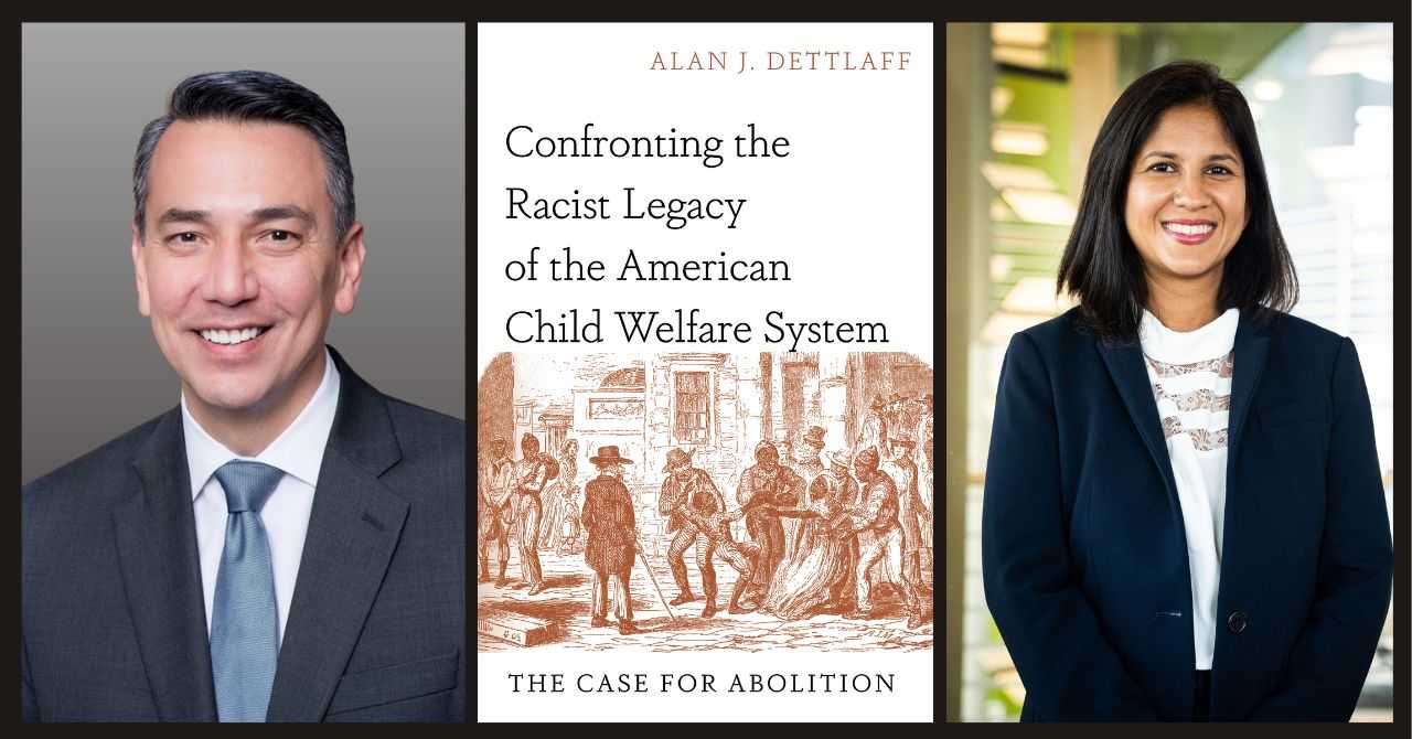Alan Dettlaff presents "Confronting the Racist Legacy of the American Child Welfare System" in conversation w/ Shanta Trivedi